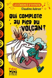 Produktbild: Qui complote au pied du volcan ? Les &eacute;nigmes d'Hypatie