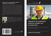 Produktbild: Separaci&oacute;n de compuestos org&aacute;nicos vol&aacute;tiles por pervaporaci&oacute;n