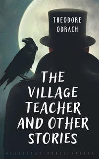 Produktbild: The Village Teacher and Other Stories