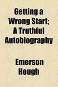 Produktbild: Getting a Wrong Start; A Truthful Autobiography