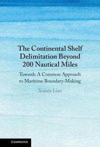 Produktbild: The Continental Shelf Delimitation Beyond 200 Nautical Miles