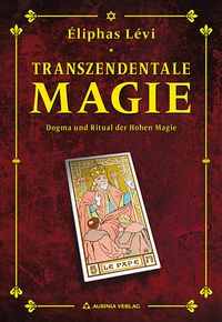 Bild vom Artikel Transzendentale Magie - Dogma und Ritual der hohen Magie vom Autor Eliphas Levi