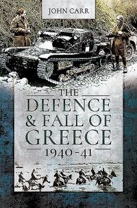 Produktbild: The Defence and Fall of Greece, 1940-41