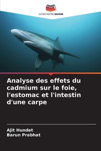 Produktbild: Analyse des effets du cadmium sur le foie, l'estomac et l'intestin d'une carpe