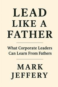 Produktbild: Lead Like a Father