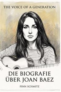 Produktbild: Die Biografie &uuml;ber Joan Baez