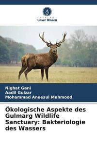Produktbild: &Ouml;kologische Aspekte des Gulmarg Wildlife Sanctuary: Bakteriologie des Wassers