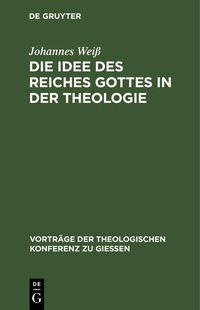 Produktbild: Die Idee des Reiches Gottes in der Theologie