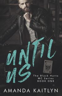 Produktbild: Until Us (The Black Harts MC, #1)