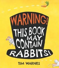 Produktbild: Warnes, T: Warning! This Book May Contain Rabbits!
