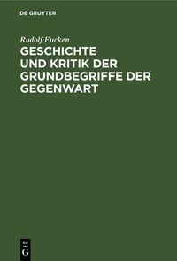 Produktbild: Geschichte und Kritik der Grundbegriffe der Gegenwart