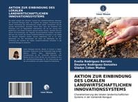 Produktbild: Aktion Zur Einbindung des Lokalen Landwirtschaftlichen Innovationssystems