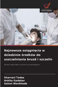 Produktbild: Najnowsze osi&iquest;gni&iquest;cia w dziedzinie &iquest;rodk&oacute;w do uszczelniania bruzd i szczelin