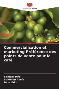 Produktbild: Commercialisation et marketing Pr&eacute;f&eacute;rence des points de vente pour le caf&eacute;