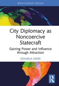 Produktbild: City Diplomacy as Noncoercive Statecraft