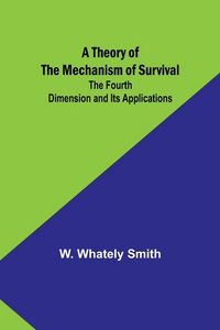 Produktbild: A Theory of the Mechanism of Survival