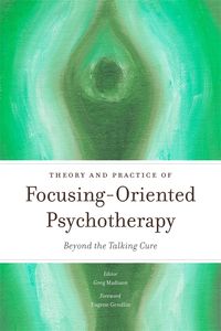 Produktbild: Theory and Practice of Focusing-Oriented Psychotherapy