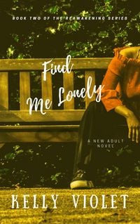 Produktbild: Find Me Lonely (The Reawakening Series, Book 2)