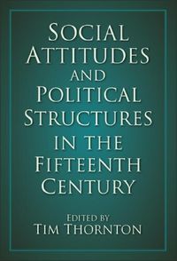 Produktbild: Social Attitudes and Political Structures in the Fifteenth Century