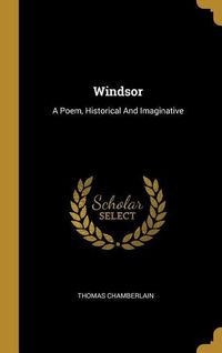 Produktbild: Windsor: A Poem, Historical And Imaginative