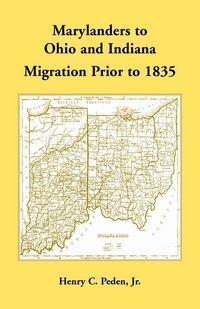 Produktbild: Marylanders to Ohio and Indiana, Migration Prior to 1835