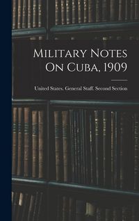 Produktbild: Military Notes On Cuba, 1909
