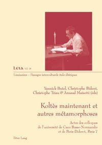 Produktbild: Kolt&egrave;s maintenant et autres m&eacute;tamorphoses
