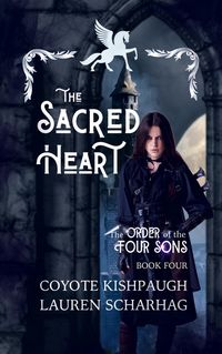 Produktbild: The Sacred Heart: The Order of the Four Sons, Book IV (The Order of the Four Sons Series, #4)