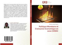 Produktbild: Politique Mon&eacute;taire et Croissance Economique en zone CEMAC