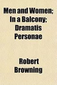 Produktbild: Men and Women; In a Balcony; Dramatis Personae