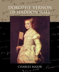 Produktbild: Dorothy Vernon of Haddon Hall