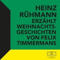 Produktbild: Heinz R&uuml;hmann erz&auml;hlt Weihnachtsgeschichten von Felix Timmermans