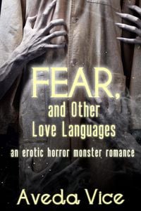 Produktbild: Fear, and Other Love Languages: A Why Choose Horror Monster Romance