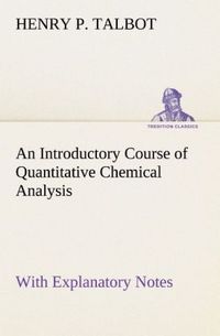 Produktbild: An Introductory Course of Quantitative Chemical Analysis With Explanatory Notes