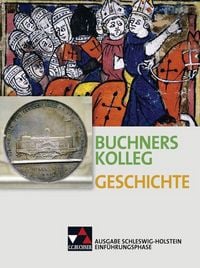 Produktbild: Buchners Kolleg Geschichte &ndash; Ausgabe Schleswig-Holstein / Buchners Kolleg Geschichte S-H Einf&uuml;hrungsphase