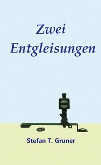 Produktbild: Zwei Entgleisungen