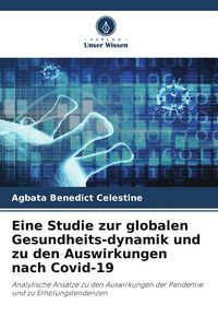 Produktbild: Eine Studie zur globalen Gesundheits-dynamik und zu den Auswirkungen nach Covid-19