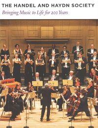 Produktbild: The Handel and Haydn Society: Bringing Music to Life for 200 Years