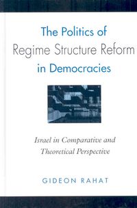 Produktbild: The Politics of Regime Structure Reform in Democracies