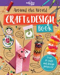 Produktbild: Eaton, K: Lonely Planet Kids Around the World Craft and Desi