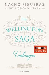 Produktbild: Die Wellington-Saga - Verlangen