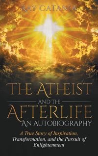 Produktbild: The Atheist and the Afterlife - an Autobiography