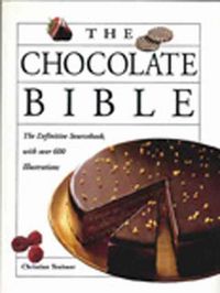 Produktbild: The Chocolate Bible: A Definitive Sourcebook, with Over 600 Illustrations