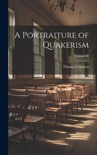 Produktbild: A Portraiture of Quakerism; Volume III