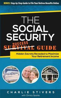 Produktbild: Social Security Success Guide: Hidden Secrets Revealed to Maximize Your Retirement Income