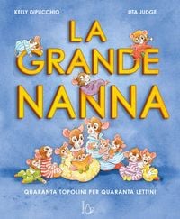 Produktbild: La grande nanna. Quaranta topolini per quaranta lettini