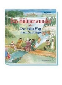 Bild vom Artikel Das Hühnerwunder oder Der weite Weg nach Santiago vom Autor Willi Fährmann