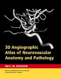 Produktbild: 3D Angiographic Atlas of Neurovascular Anatomy and Pathology