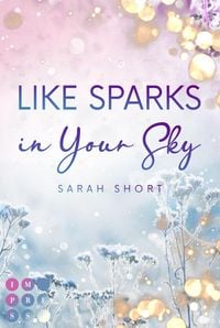 Produktbild: Like Sparks in Your Sky