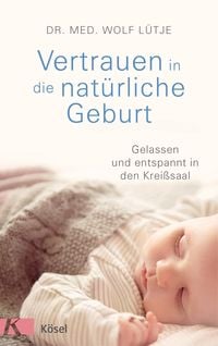 Bild vom Artikel Vertrauen in die natürliche Geburt vom Autor Wolf Lütje